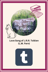 Love Song of J.R.R. Tolkien (L.M. Fern) on Tumblr